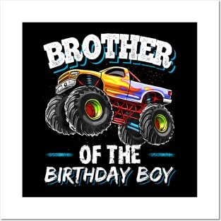 Brother Of The Birthday Boy Monster Truck Birthday Posters and Art